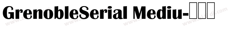 GrenobleSerial Mediu字体转换